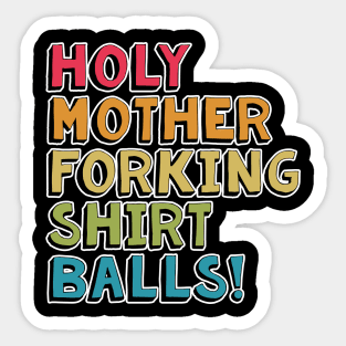 Holy Mother Forking Shirt Balls Sticker